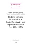 Cover: Pastoral Care and Monasticism in Latin Christianity and Japanese Buddhism (ca. 800-1650) - Lit Verlag