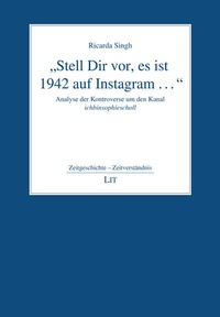 Abbildung von: "Stell Dir vor, es ist 1942 auf Instagram ." - Lit Verlag
