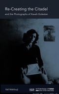 Cover: Re-Creating the Citadel and the Photographs of Kaveh Golestan - Hatje Cantz Verlag