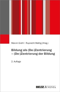 Abbildung von: Bildung als (De-)Zentrierung - (De-)Zentrierung der Bildung - Julius Beltz
