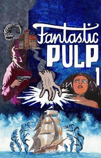 Enlarge image Cover: Fantastic Pulp 1 - Blitz Verlag