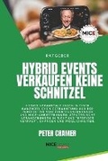 Cover: Hybrid Events verkaufen keine Schnitzel - Miceboard Publishing