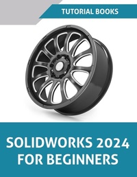 Abbildung von: SOLIDWORKS 2024 For Beginners - Unknown