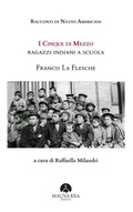 Cover: Racconti di Nativi Americani: I cinque di mezzo. Ragazzi indiani a scuola - Mauna Kea Edizioni