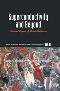 Cover: Superconductivity And Beyond: Selected Papers Of Alexei Abrikosov - World Scientific Publishing Co Pte Ltd