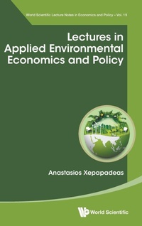 Enlarge image Cover: Lectures In Applied Environmental Economics And Policy - World Scientific Publishing Co Pte Ltd