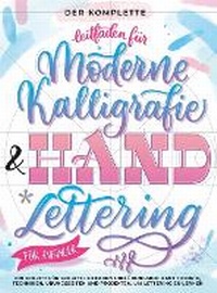 Abbildung von: Der Komplette Leitfaden f?r Moderne Kalligrafie & Handlettering f?r Anf?nger - Special Art Entertainment