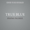 Cover: True Blue - Harlequin Special Edition