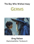 Cover: The Boy Who Wished Away Germs - GDN Enterprises