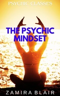 Cover: The Psychic Mindset (Psychic Classes, #2) - Zamira Blair