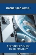 Cover: iPhone 15 Pro Max 101 - Christopher Campbell