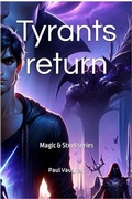 Cover: Tyrants return (Magic & Steel, #2) - Paul Vaughan
