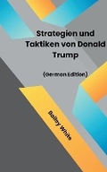 Cover: Strategien und Taktiken von Donald Trump - Samuel Inbaraja S