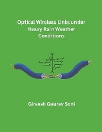 Abbildung von: Optical Wireless Links under Heavy Rain Weather Conditions - MOHAMMED ABDUL SATTAR