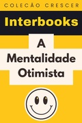 Cover: A Mentalidade Otimista (Cole&ccedil;&atilde;o Crescer, #11) - Editora Prosperar