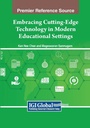 Cover: Embracing Cutting-Edge Technology in Modern Educational Settings - Information Science Publishing