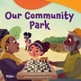 Cover: Our Community Park - Teacher Created Materials, Inc