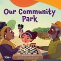 Cover: Our Community Park - Teacher Created Materials, Inc