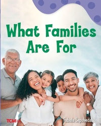 Enlarge image Cover: What Families Are For - Teacher Created Materials, Inc