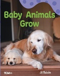 Cover: Baby Animals Grow - Teacher Created Materials, Inc