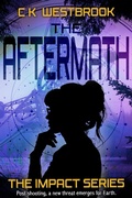 Cover: The Aftermath (The Impact Series, #4) - 4 Horsemen Publications