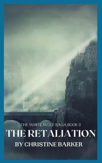 Enlarge image Cover: The Retaliation - Christine Barker- Published Author