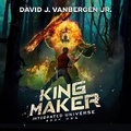 Cover: King Maker - DREAMSCAPE MEDIA