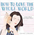 Cover: How to Love the Whole World - Abrams Books for Young Readers