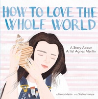 Abbildung von: How to Love the Whole World - Abrams Books for Young Readers