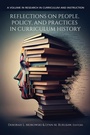 Cover: Reflections on People, Policy, and Practices in Curriculum History - Information Age Publishing