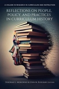 Cover: Reflections on People, Policy, and Practices in Curriculum History - Information Age Publishing
