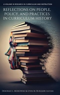 Cover: Reflections on People, Policy, and Practices in Curriculum History - Information Age Publishing