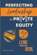 Cover: Perfecting Leadership in Private Equity - Staten House