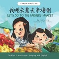 Cover: Let's Go to the Farmers' Market - Written in Cantonese, Jyutping, and English - Sophia Institute Press