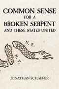 Cover: Common Sense for a Broken Serpent and These States United - Christian Faith Publishing