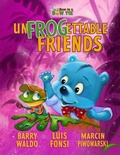 Cover: UnFROGettable Friends - Bear Affair Inc