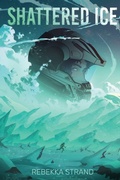 Cover: Shattered Ice - Rebekka Strand