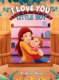 Cover: I love you little boy - Tranquilvita Publishing