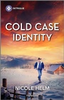 Cover: Cold Case Identity - HARLEQUIN INTRIGUE