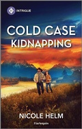Cover: Cold Case Kidnapping - HARLEQUIN INTRIGUE