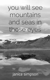 Abbildung von: you will see mountains and seas in those eyes - Apsley Press