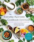 Cover: The Everyday Ayurveda Cookbook - Shambhala Publications Inc