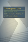 Cover: The Shapeless God - Princeton University Press
