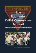Cover: The Pathfinder Drill and Ceremonies Manual - Lulu.com