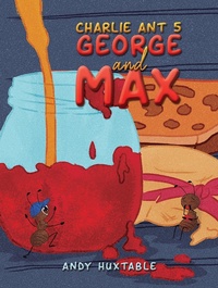 Bild: Charlie Ant 5: George and Max - Austin Macauley Publishers