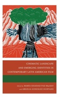 Cover: Cinematic Landscape and Emerging Identities in Contemporary Latin American Film - Lexington Books