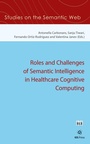 Cover: Roles and Challenges of Semantic Intelligence in Healthcare Cognitive Computing - IOS Press,US