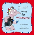 Cover: Emily Eases Her Wheezes (Katrina Roe's Relatable Issues Set, #2) - Wombat Books
