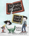 Cover: Something Broken, Something Fixed - Wombat Books