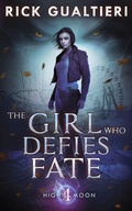 Cover: The Girl Who Defies Fate - Freewill Press LLC